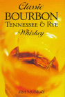 Classic Bourbon, Tennessee and Rye Whiskey