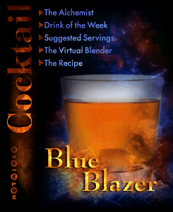 [Blue Blazer, Drink of the Week]